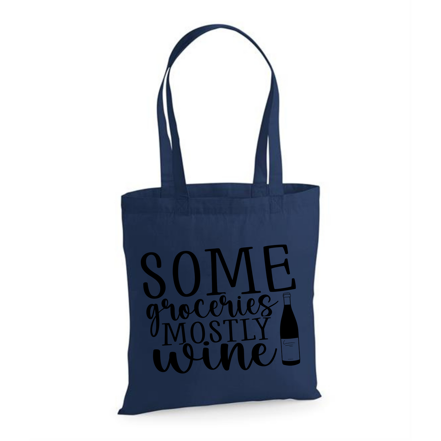 Some Groceries Mostly Wine | Eco-Friendly Cotton Tote Bag