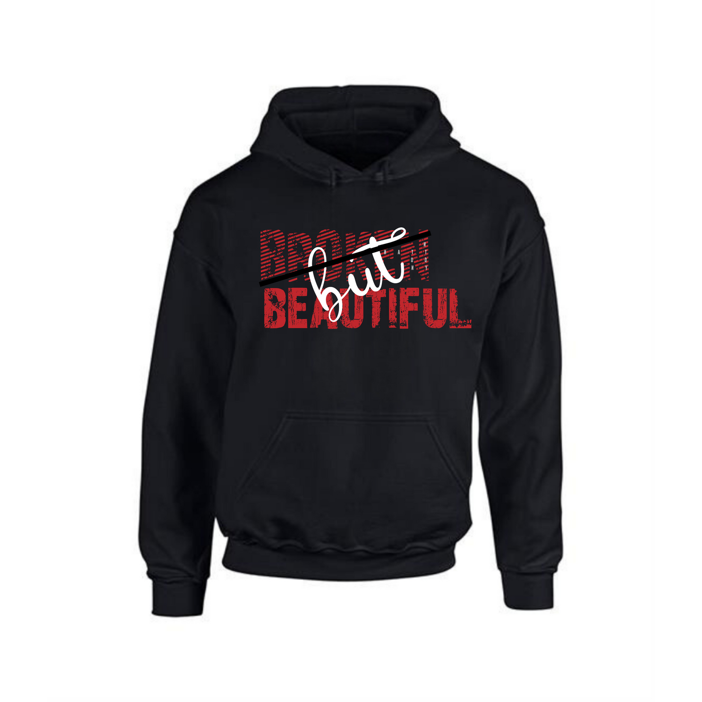 Broken but Beautiful Hoodie | Bold Red Text Design