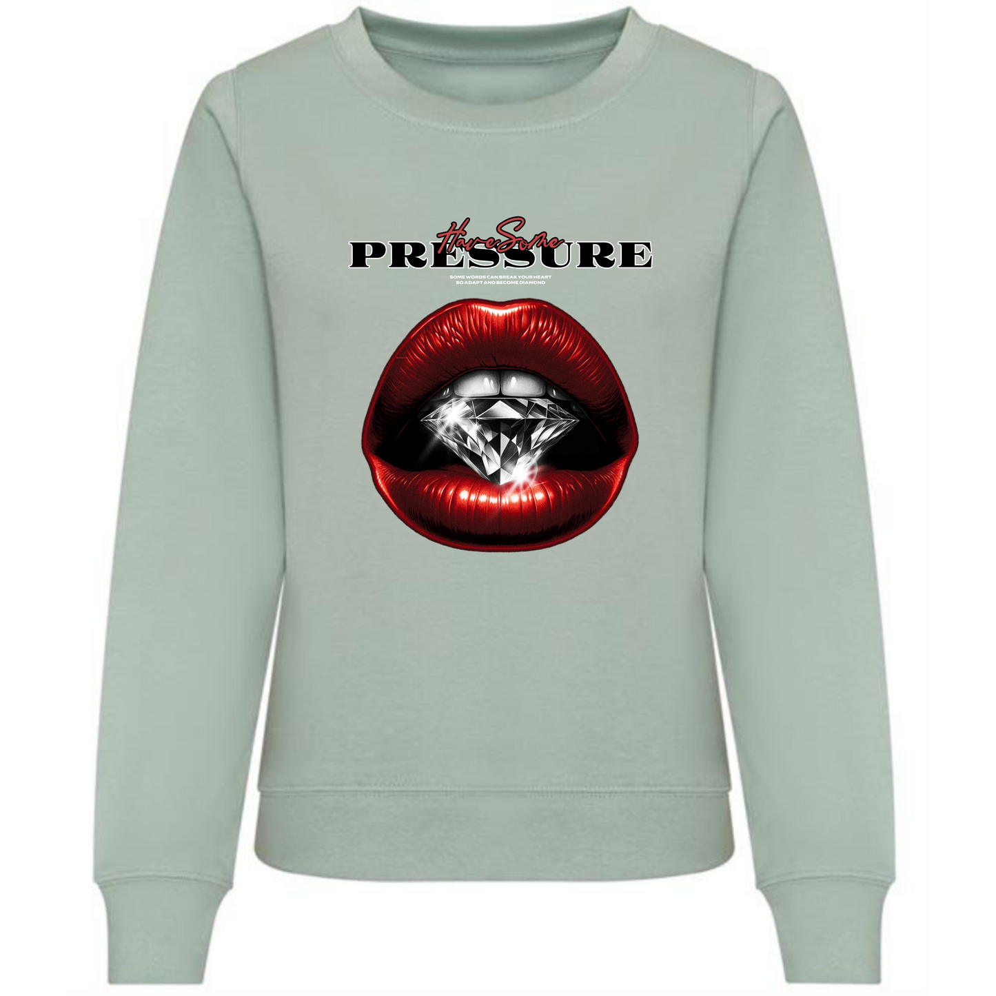 Have Some Pressure Sweatshirt | Red Lips & Diamond Design