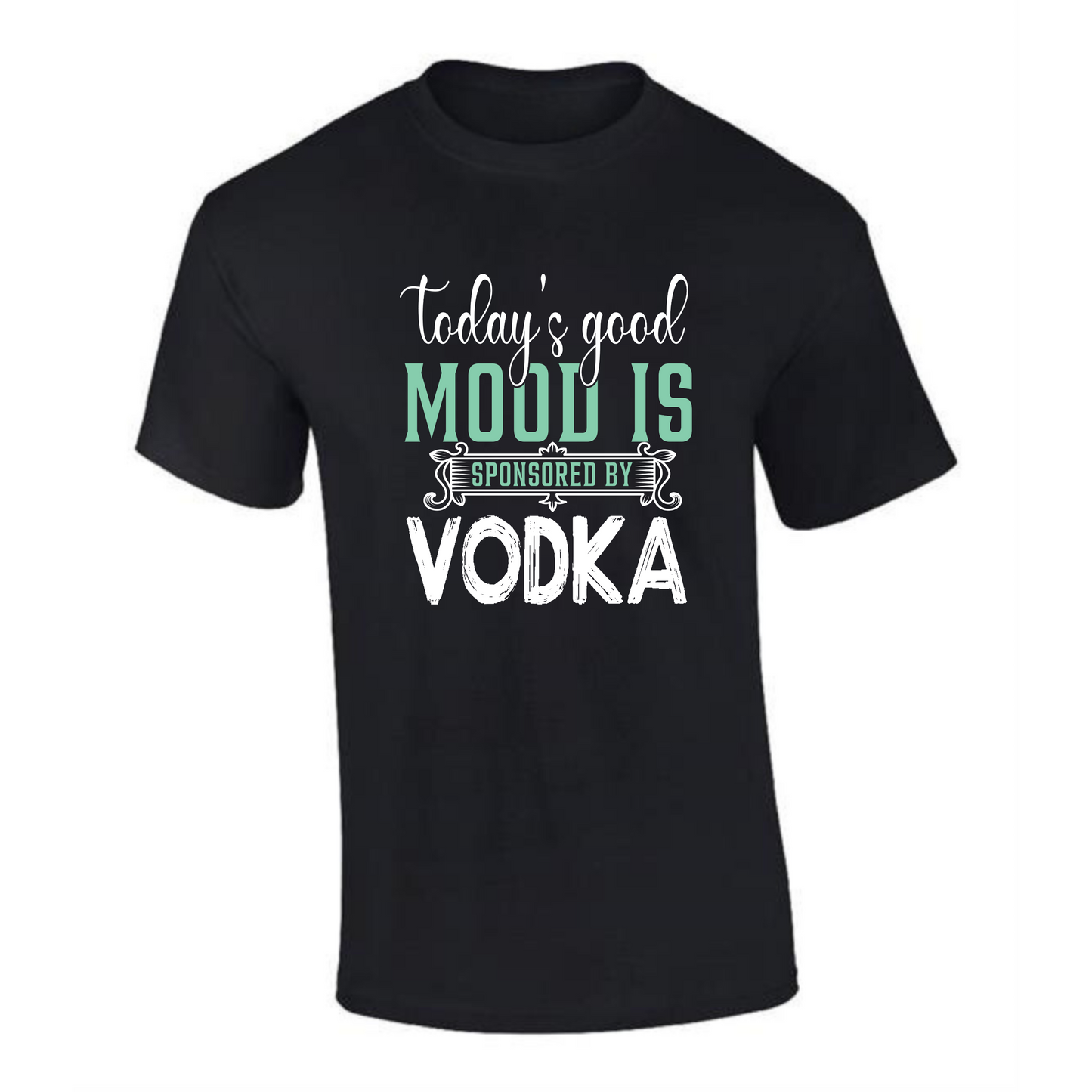 Men's "Today's Good Mood Is Sponsored by Vodka" T-Shirt | Bold & Fun