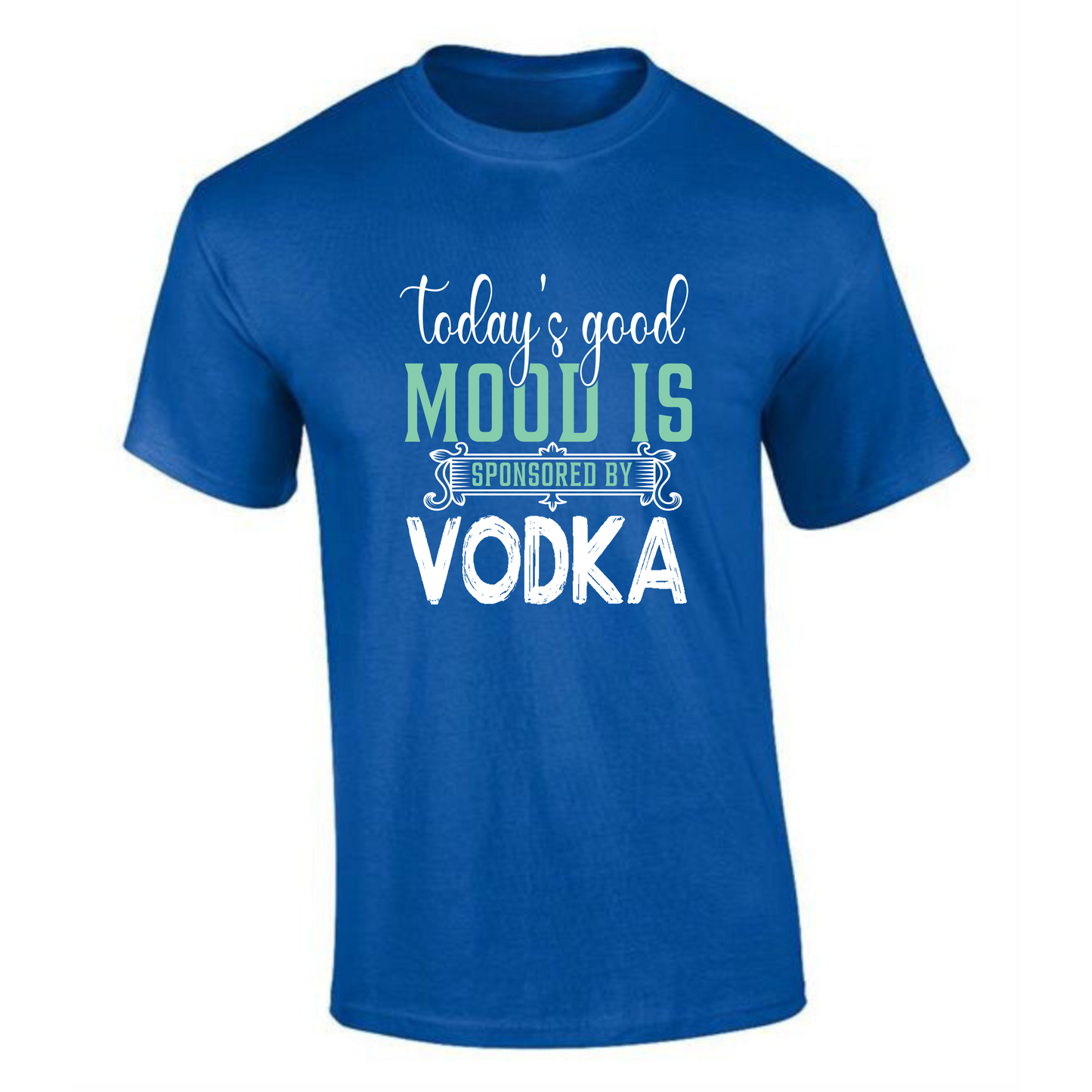 Men's "Today's Good Mood Is Sponsored by Vodka" T-Shirt | Bold & Fun