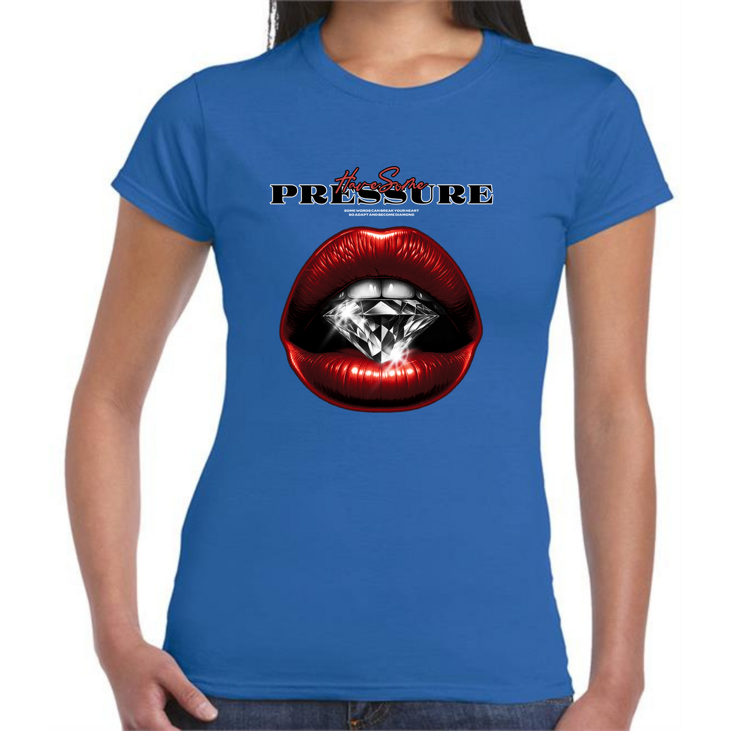 Have Some Pressure T-Shirt | Red Lips & Diamond Design