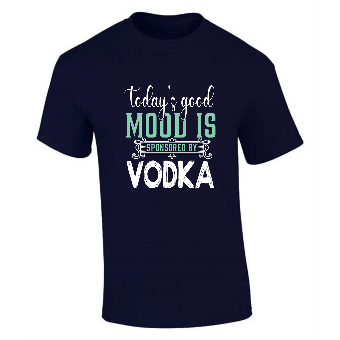 Men's "Today's Good Mood Is Sponsored by Vodka" T-Shirt | Bold & Fun