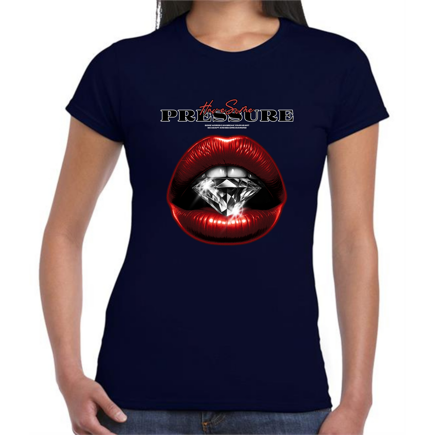 Have Some Pressure T-Shirt | Red Lips & Diamond Design