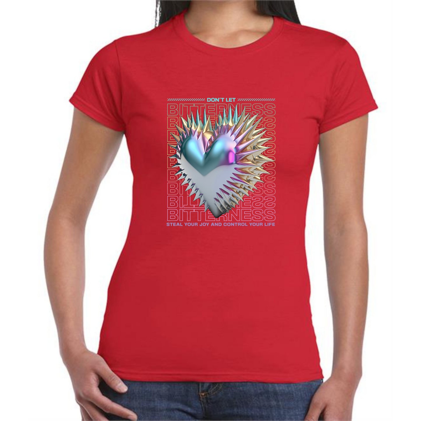 Bitterness T-Shirt | Heart Design & Inspirational Quote