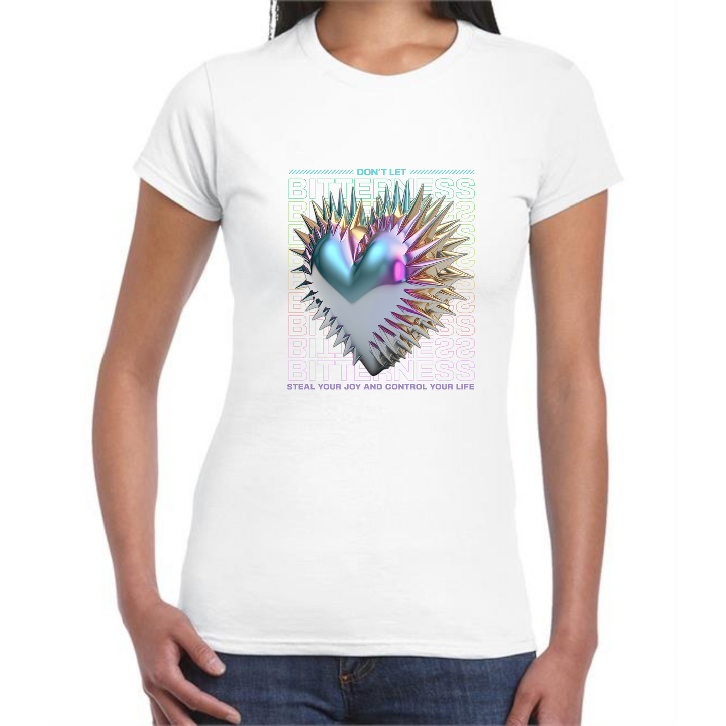 Bitterness T-Shirt | Heart Design & Inspirational Quote